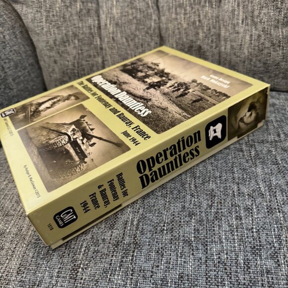 Operation Dauntless: The Battles for Fontenay and Rauray, France, June 1944 - Picture 3 of 16